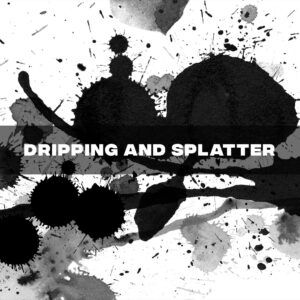 Drips and Splats