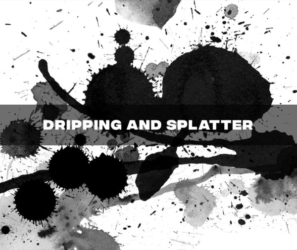 Drips and Splats